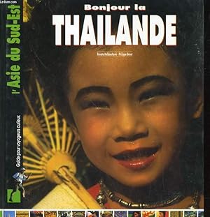 Seller image for L'ASIE DU SUD-EST. BONJOUR LA THAILLANDE for sale by Le-Livre