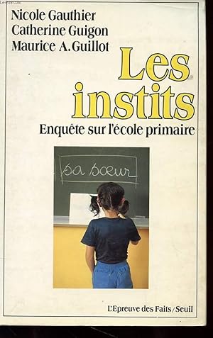 Imagen del vendedor de LES INSTITS - ENQUETE SUR L'ECOLE PRIMAIRE a la venta por Le-Livre