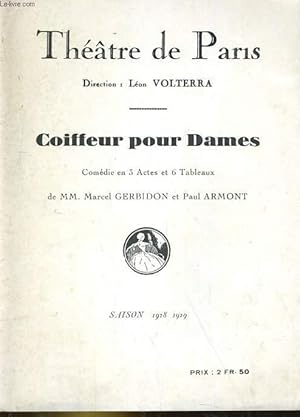 Seller image for PROGRAMME THEATRE DE PARIS. COIFFEUR POUR DAMES, COMEDIE EN 3 ACTES ET 6 TABLEAUX DE MM. MARCEL GERBIDON ET PAUL ARMONT. for sale by Le-Livre