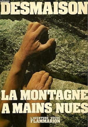 Bild des Verkufers fr LA MONTAGNE A MAINS NUES. COLLECTION : L'AVENTURE VECUE. zum Verkauf von Le-Livre