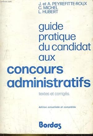 Bild des Verkufers fr GUIDE PRATIQUE DU CANDIDAT AUX CONCOURS ADMINISTRATIFS. zum Verkauf von Le-Livre