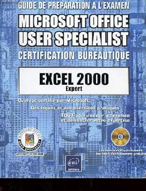 Image du vendeur pour GUIDE DE3 PREPARATION A L'EXAMEN MICROSOFT OFFICE USER SPECIALIST - CERTIFICATION BUREAUTIQUE - EXCEL 2000 mis en vente par Le-Livre