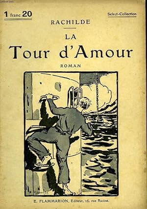 Image du vendeur pour LA TOUR D'AMOUR. COLLECTION : SELECT COLLECTION N 100 mis en vente par Le-Livre