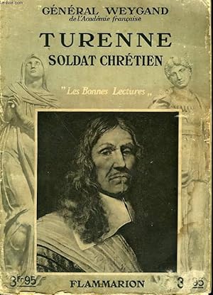 Bild des Verkufers fr TURENNE. SOLDAT CHRETIEN. COLLECTION : LES BONNES LECTURES. zum Verkauf von Le-Livre