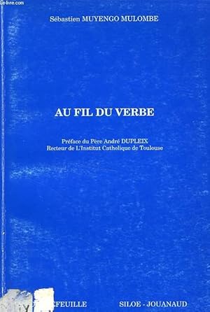 Bild des Verkufers fr AU FIL DU VERBE, MEDITATIONS, REFLEXIONS ET PRIERES zum Verkauf von Le-Livre