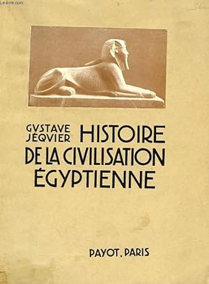 Bild des Verkufers fr HISTOIRE DE LA CIVILISATION EGYPTIENNE, DES ORIGINES A LA CONQUETE D'ALEXANDRE zum Verkauf von Le-Livre