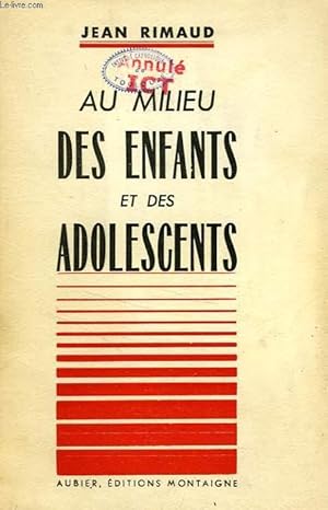 Seller image for AU MILIEU DES ENFANTS ET DES ADOLESCENTS for sale by Le-Livre