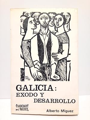 Seller image for Galicia: Exodo y desarrollo [La cubierta anterior ilustrada con un dibujo de D�az Pardo] for sale by Librer�a Miguel Miranda