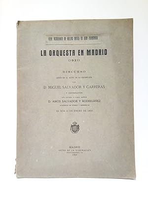La orquesta en Madrid (1921). (Discurso leído en el acto de su recepción, en la Real Academia de ...