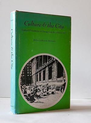 Seller image for Culture and the City: Cultural Philanthropy in Chicago from the 1880s to 1917 for sale by Andmeister Books