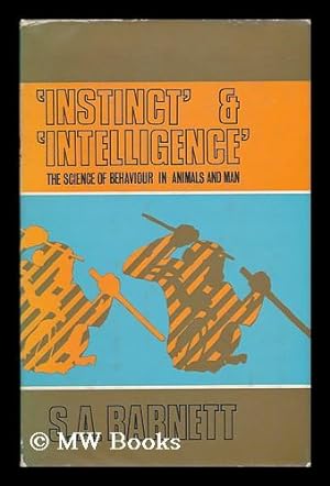 Bild des Verkufers fr Instinct & Intelligence : the Science of Behaviour in Animals and Man zum Verkauf von MW Books Ltd.