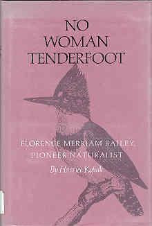 Seller image for No Woman Tenderfoot : Florence Merriam Bailey, Pioneer Naturalist for sale by The Book Faerie