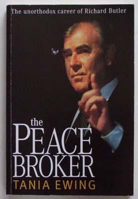 Seller image for The peace broker : the unorthodox career of Richard Butler. for sale by Lost and Found Books