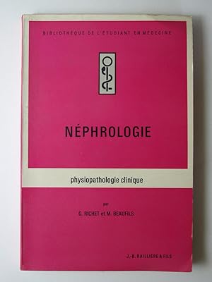 Seller image for Nphrologie. Physiopathologie clinique. for sale by Librairie Aubry