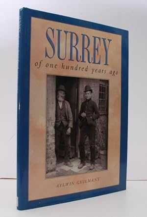 Seller image for Surrey of One Hundred Years Ago. NEAR FINE COPY IN DUSTWRAPPER for sale by Island Books