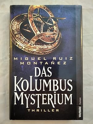 Seller image for Das Kolumbus-Mysterium : Thriller. Aus dem Span. von Sabine Giersberg, Weltbild-Premiere. for sale by KULTur-Antiquariat