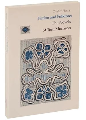 Seller image for Fiction and Folklore: The Novels of Toni Morrison for sale by Jeff Hirsch Books, ABAA