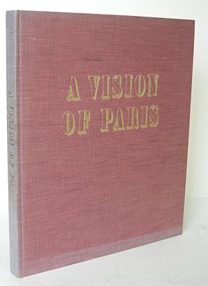 A Vision of Paris The Photographs of Eugène Atget. The Words of Marcel Proust. Edited with an Int...