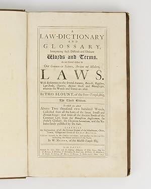 A Law-Dictionary and Glossary, interpreting such Difficult and Obscure Words and Terms, as are fo...