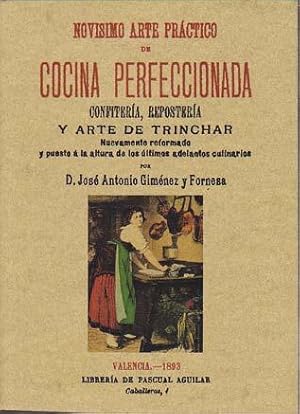 Imagen del vendedor de NOVISIMO ARTE PRACTICO DE COCINA PERFECCIONADA. Confitera, Repostera y Arte de Trinchar a la venta por Librera Races