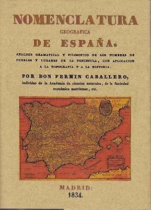 NOMENCLATURA GEOGRAFICA DE ESPAÑA. Analisis gramatical y filosofico de los nombres de pueblos y l...