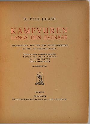 Seller image for KAMPVUREN LANGS DEN EVENAAR. Herinneringen Aan Tien Jaar Bloedonderzoek in West- En Centraal Afrika. for sale by Kurt Gippert Bookseller (ABAA)