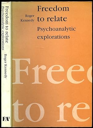 Immagine del venditore per Freedom to Relate: Psychoanalytic Explorations venduto da Little Stour Books PBFA Member