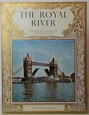 Seller image for The Royal River: The Pictorial History of the Thames for sale by Stephen Peterson, Bookseller