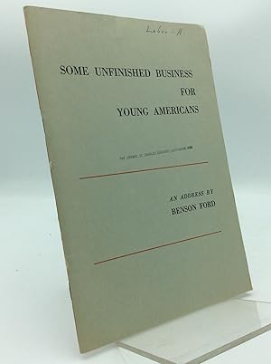 Seller image for SOME UNFINISHED BUSINESS FOR YOUNG AMERICANS for sale by Kubik Fine Books Ltd., ABAA