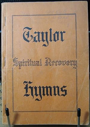 Image du vendeur pour Taylor Spiritual Recovery Hymns mis en vente par Phyllis35