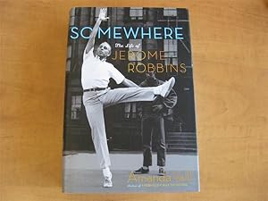 Imagen del vendedor de Somewhere : The Life of Jerome Robbins a la venta por By The Lake Books