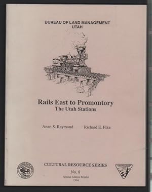 Image du vendeur pour Rails East to Promontory - The Utah Stations mis en vente par Ken Sanders Rare Books, ABAA