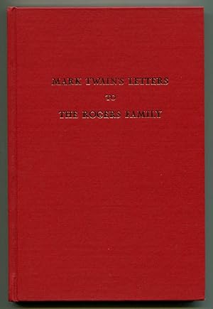 Seller image for MARK TWAIN'S LETTERS TO THE ROGERS FAMILY for sale by Quill & Brush, member ABAA