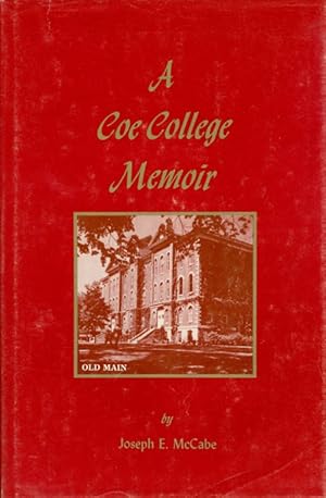 Image du vendeur pour A Coe College Memoir mis en vente par The Haunted Bookshop, LLC