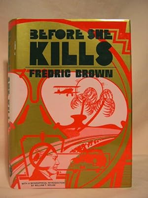 BEFORE SHE KILLS: FREDRIC BROWN IN THE DETECTIVE PULPS, VOLUME 2