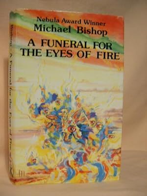 Seller image for A FUNERAL FOR THE EYES OF FIRE for sale by Robert Gavora, Fine & Rare Books, ABAA