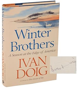 Seller image for Winter Brothers: A Season at the Edge of America (Signed First Edition) for sale by Jeff Hirsch Books, ABAA