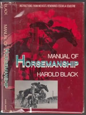 Seller image for Manual of Horsemanship Instructions from Mexico's Renowned Escuela Ecuestre for sale by HORSE BOOKS PLUS LLC