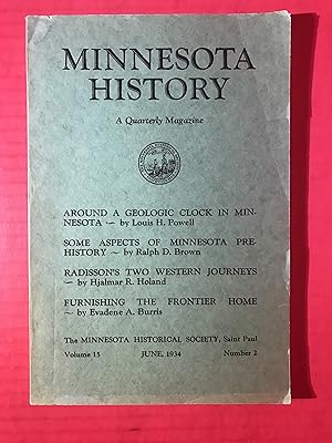 Minnesota History: A Historical Quarterly of the North Star State ( Magazine ) Volume 15 Number 2...