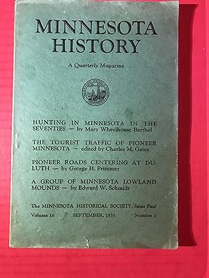 Minnesota History: A Historical Quarterly of the North Star State ( Magazine ) Volume 16 Number 3...