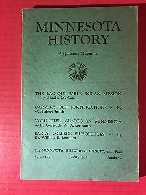 Minnesota History: A Historical Quarterly of the North Star State ( Magazine ) Volume 16 Number 2...