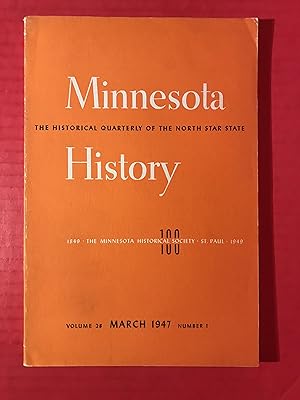 Minnesota History: A Historical Quarterly of the North Star State ( Magazine ) Volume 28 Number 1...