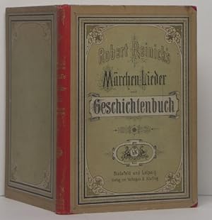 Märchen-, Lieder- und Geschichtenbuch. Gesammelte Dichtungen Reinicks für die Jugend, zum erstenm...