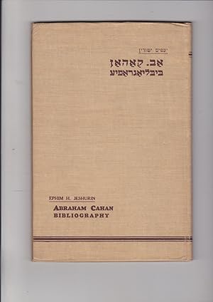 Image du vendeur pour Abraham Cahan Bibliography. Abe Cahan Bibligrafia (mit biografishe datum) mis en vente par Meir Turner