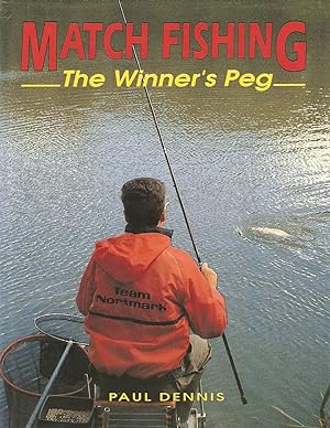 Bild des Verkufers fr MATCH FISHING: THE WINNER'S PEG. By Paul Dennis. zum Verkauf von Coch-y-Bonddu Books Ltd
