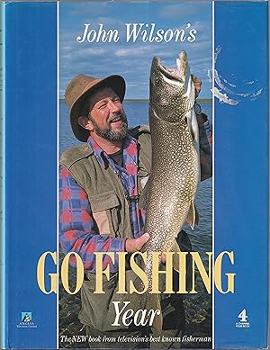 Image du vendeur pour JOHN WILSON'S GO FISHING YEAR. By John Wilson. mis en vente par Coch-y-Bonddu Books Ltd