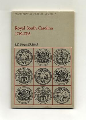 Royal South Carolina: 1719-1763 - 1st Edition/1st Printing