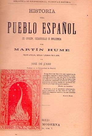 HISTORIA DEL PUEBLO ESPAÑOL. Su origen, desarrollo e influencia. Versión castellana, revisada y a...