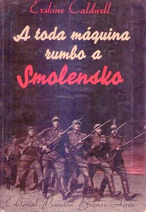 A TODA MAQUINA RUMBO A SMOLENSKO. Traducción de Santiago A. Ferrari