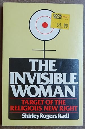 Seller image for The Invisible Woman: Target of the Religious New Right for sale by Faith In Print